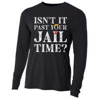 Isn’T It Past Your Jail Time Funny Saying Joke Humour Cooling Performance Long Sleeve Crew