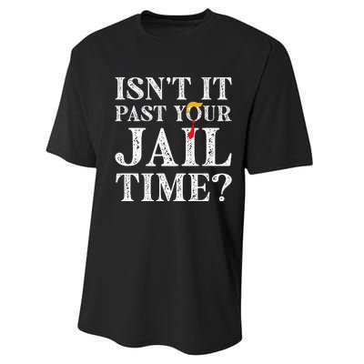 Isn’T It Past Your Jail Time Funny Saying Joke Humour Performance Sprint T-Shirt