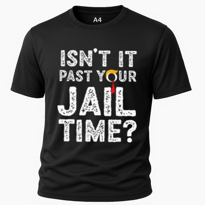 IsnT It Past Your Jail Time Funny Trump Performance Shirt