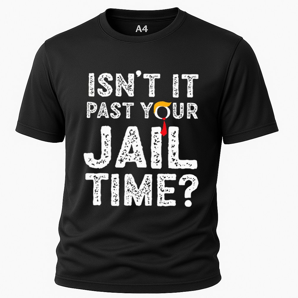 IsnT It Past Your Jail Time Funny Trump Performance Shirt