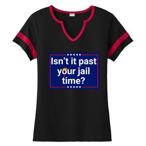 IsnT It Past Your Jail Time Ladies Halftime Notch Neck Tee