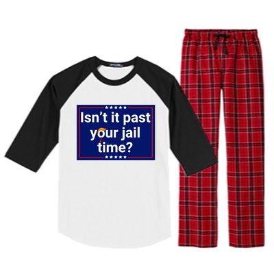 IsnT It Past Your Jail Time Raglan Sleeve Pajama Set