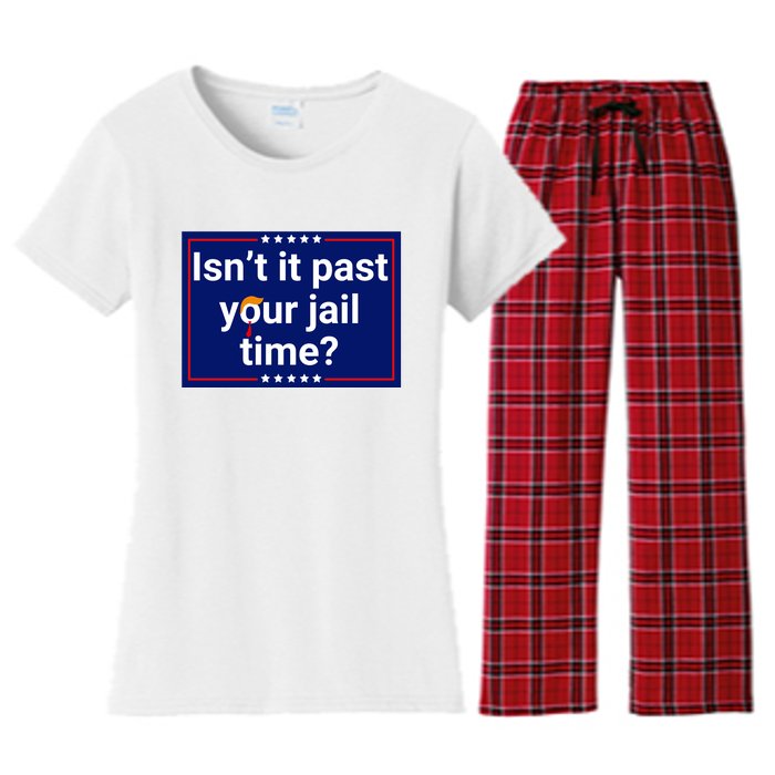 IsnT It Past Your Jail Time Women's Flannel Pajama Set