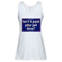 IsnT It Past Your Jail Time Ladies Essential Flowy Tank