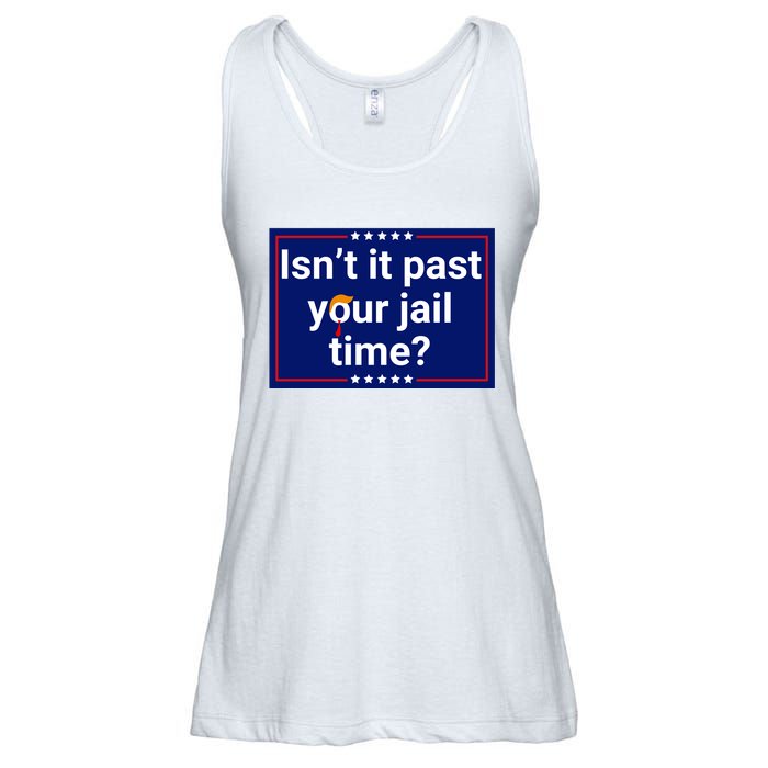 IsnT It Past Your Jail Time Ladies Essential Flowy Tank