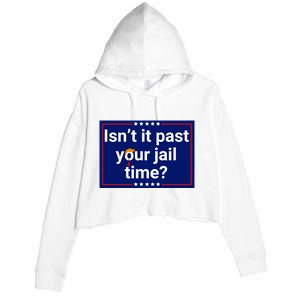 IsnT It Past Your Jail Time Crop Fleece Hoodie