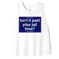 IsnT It Past Your Jail Time Women's Racerback Cropped Tank