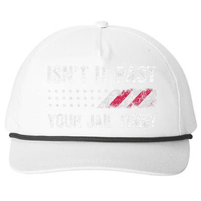 IsnT It Past Your Jail Time? Funny Political Snapback Five-Panel Rope Hat