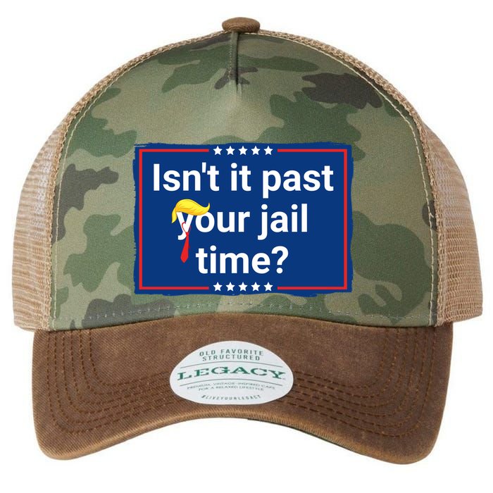 Isnt It Past Your Jail Time Legacy Tie Dye Trucker Hat