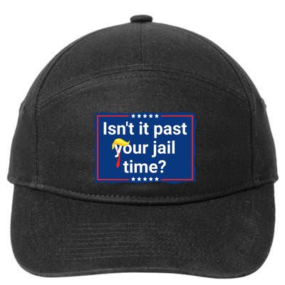 Isnt It Past Your Jail Time 7-Panel Snapback Hat