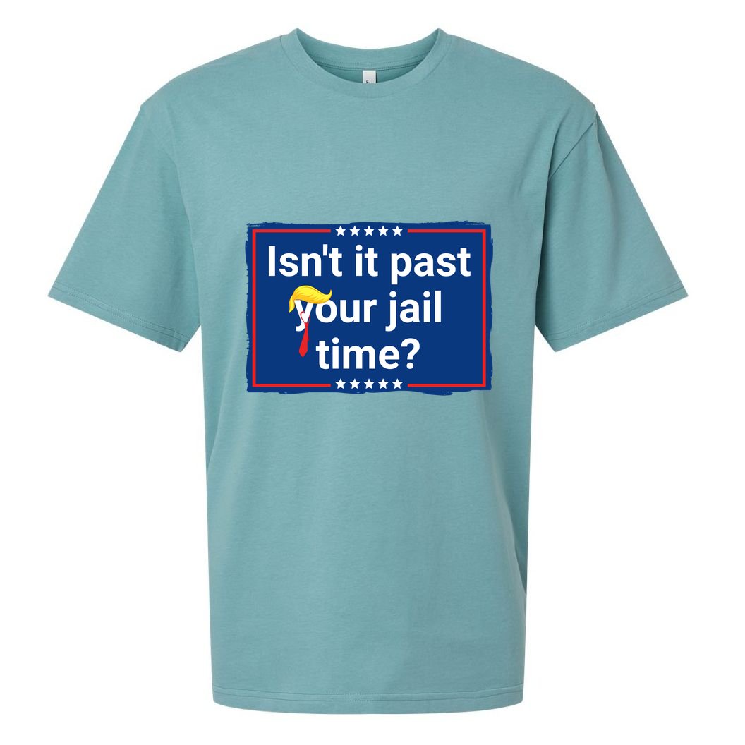 Isnt It Past Your Jail Time Sueded Cloud Jersey T-Shirt