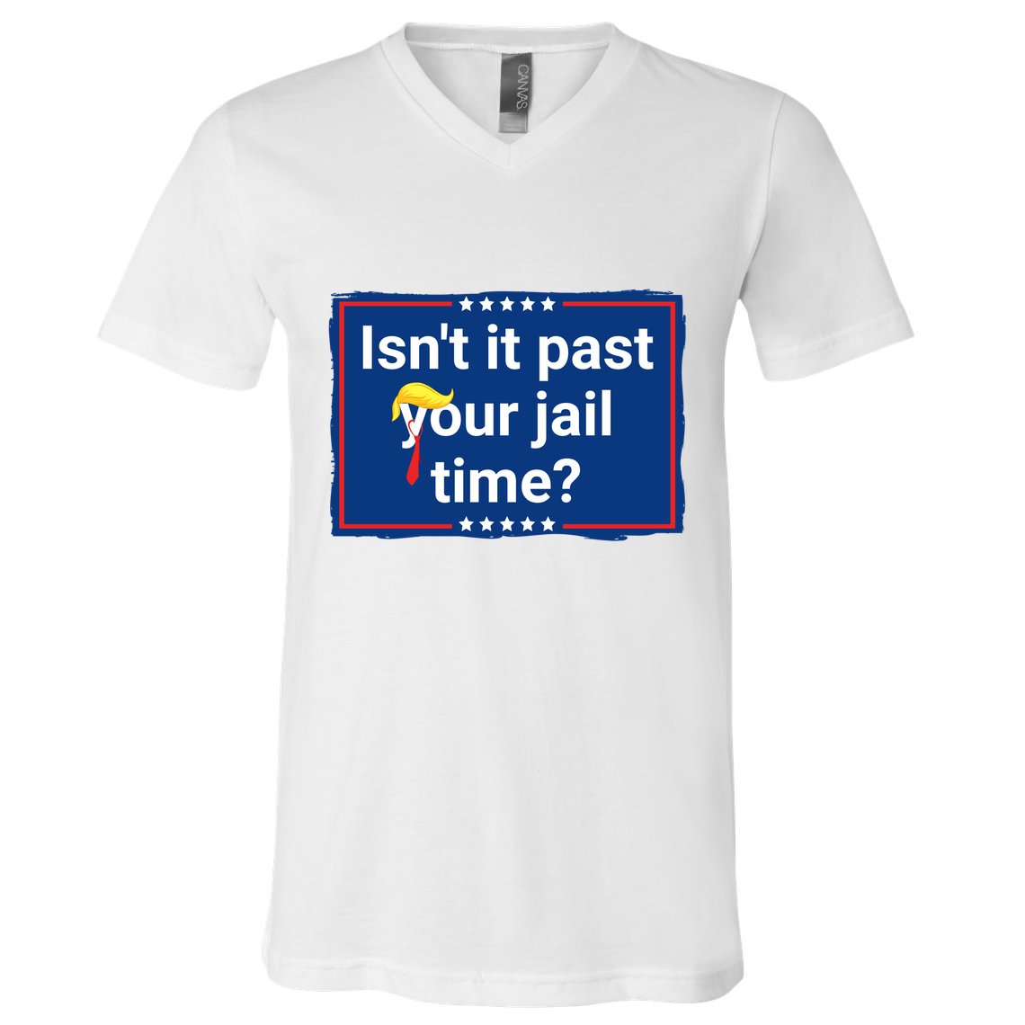 Isnt It Past Your Jail Time V-Neck T-Shirt