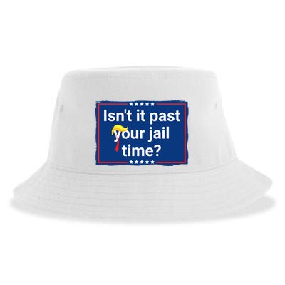 Isnt It Past Your Jail Time Sustainable Bucket Hat