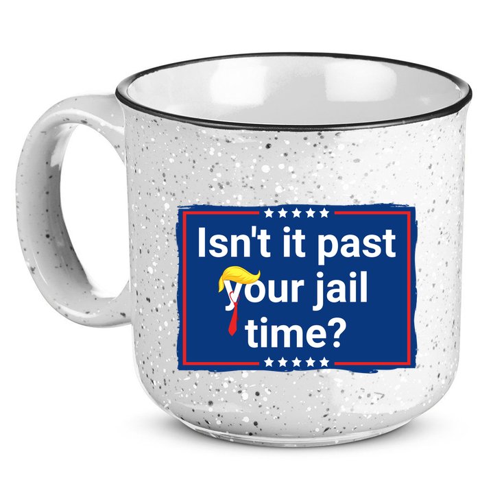 Isnt It Past Your Jail Time 15oz Campfire Ceramic Mug