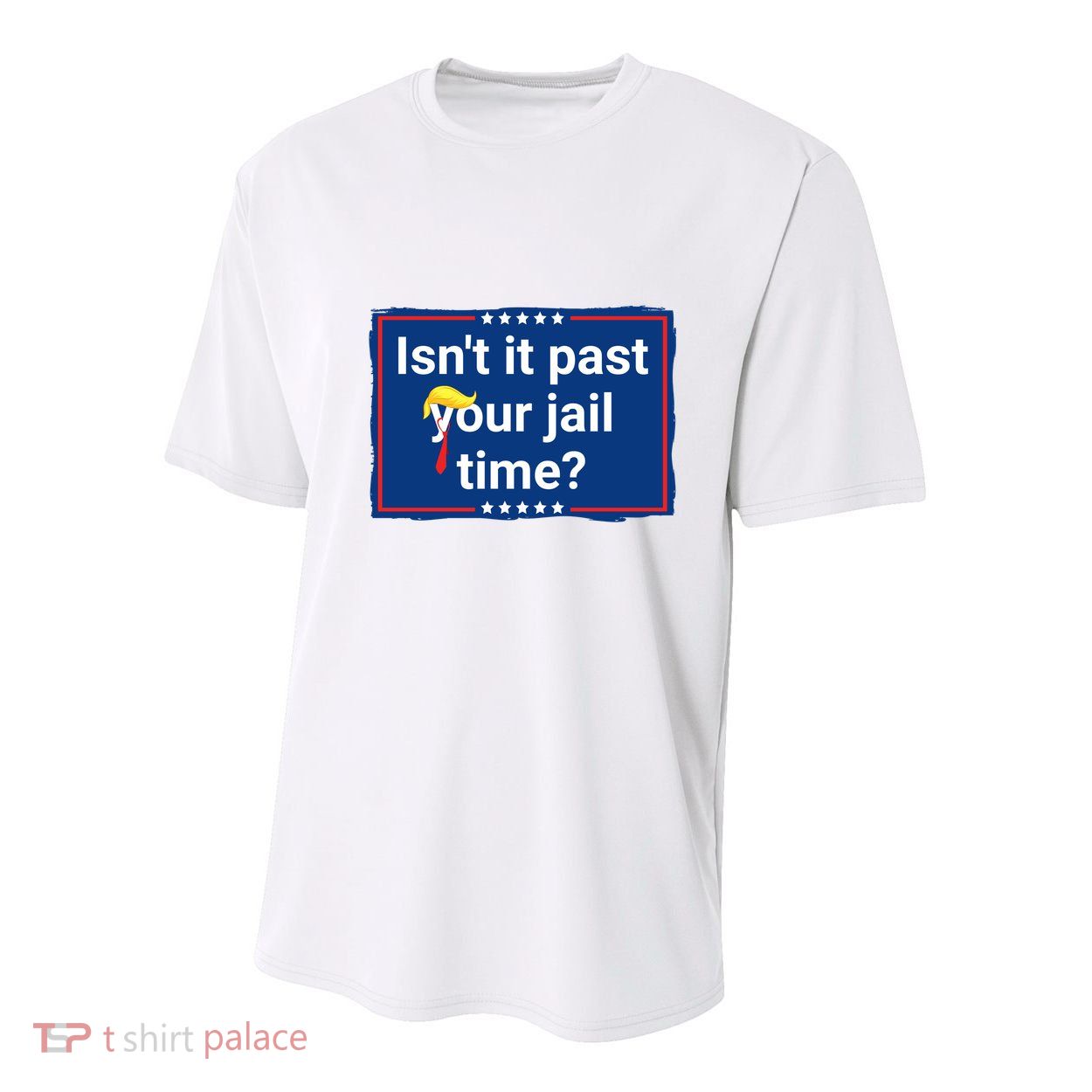 Isnt It Past Your Jail Time Youth Performance Sprint T-Shirt