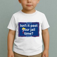 Isnt It Past Your Jail Time Toddler T-Shirt