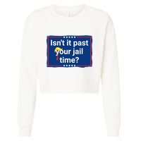 Isnt It Past Your Jail Time Cropped Pullover Crew