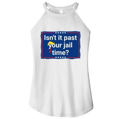 Isnt It Past Your Jail Time Women's Perfect Tri Rocker Tank