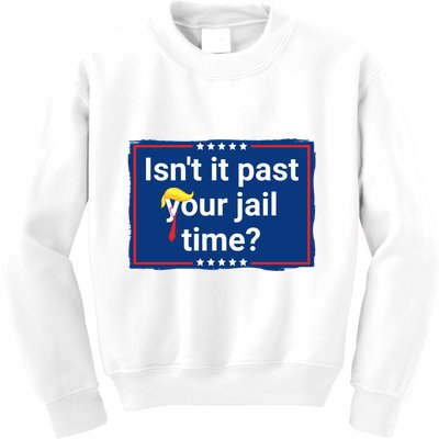 Isnt It Past Your Jail Time Kids Sweatshirt