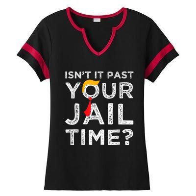 Isn’T It Past Your Jail Time Funny Saying Joke Humour Ladies Halftime Notch Neck Tee