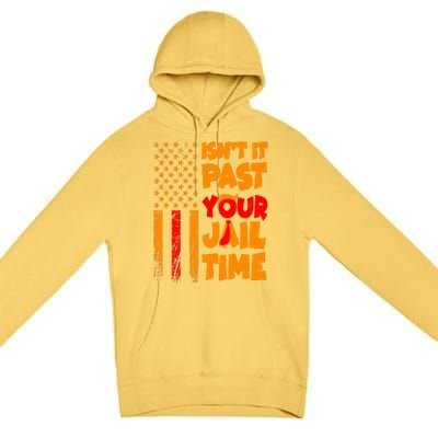 Isnt It Past Your Jail Time Anti Trump Distressed Usa Flag Premium Pullover Hoodie