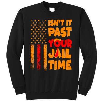 Isnt It Past Your Jail Time Anti Trump Distressed Usa Flag Sweatshirt