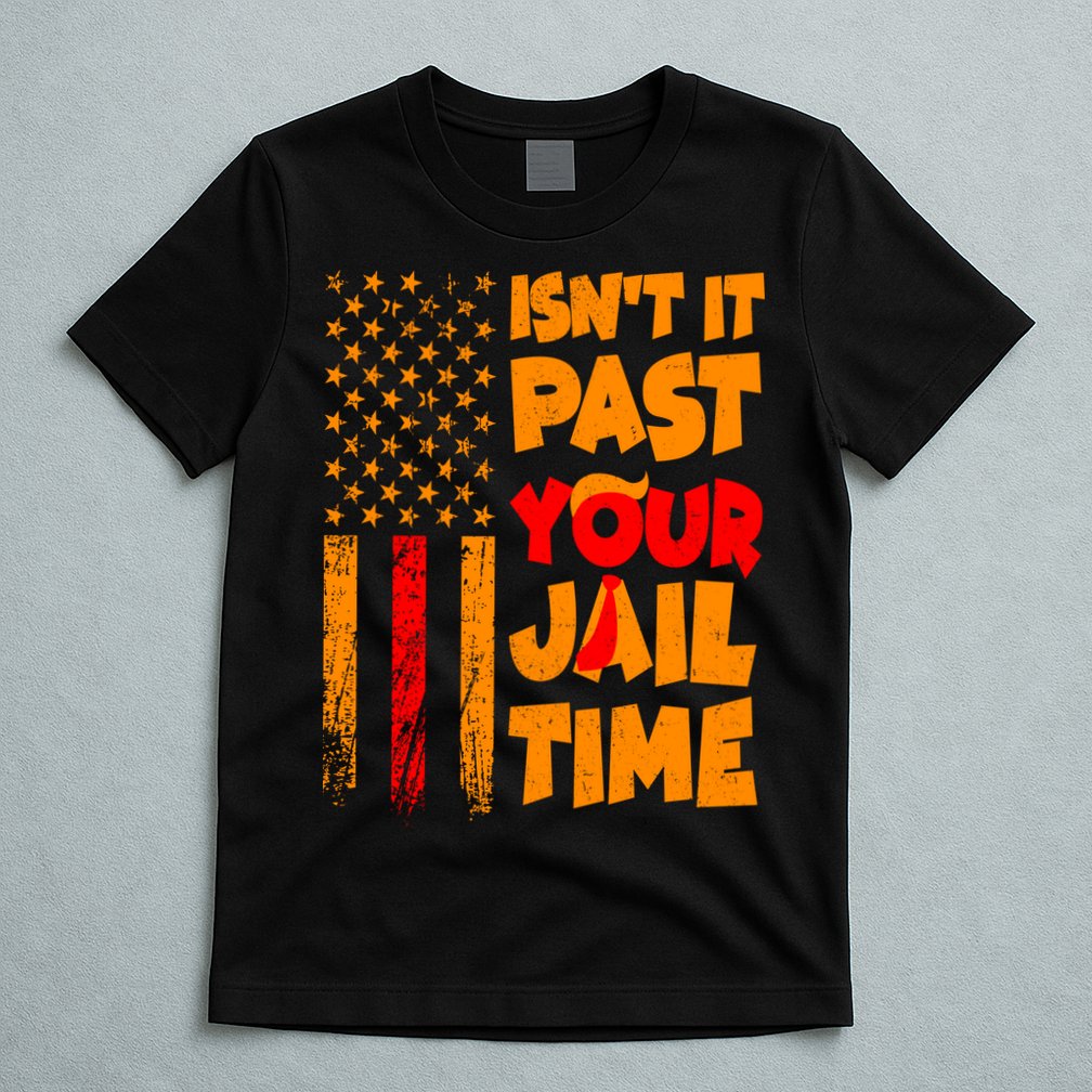 Isnt It Past Your Jail Time Anti Trump Distressed Usa Flag T-Shirt