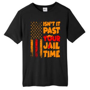 Isnt It Past Your Jail Time Anti Trump Distressed Usa Flag Tall Fusion ChromaSoft Performance T-Shirt