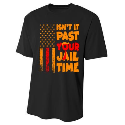 Isnt It Past Your Jail Time Anti Trump Distressed Usa Flag Performance Sprint T-Shirt