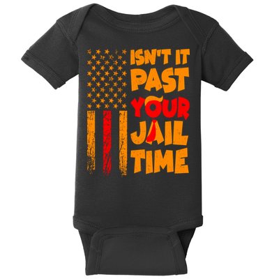 Isnt It Past Your Jail Time Anti Trump Distressed Usa Flag Baby Bodysuit