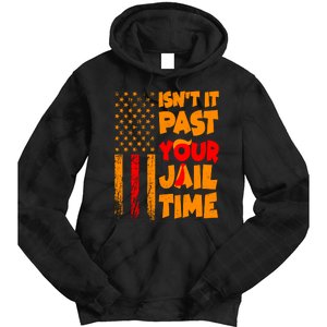 Isnt It Past Your Jail Time Anti Trump Distressed Usa Flag Tie Dye Hoodie