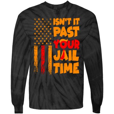 Isnt It Past Your Jail Time Anti Trump Distressed Usa Flag Tie-Dye Long Sleeve Shirt