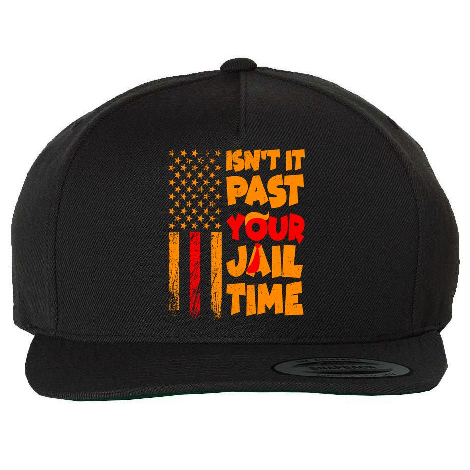Isnt It Past Your Jail Time Anti Trump Distressed Usa Flag Wool Snapback Cap