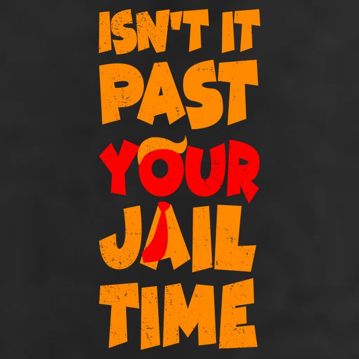 Isnt It Past Your Jail Time Anti Trump Garment-Dyed Heavyweight T-Shirt