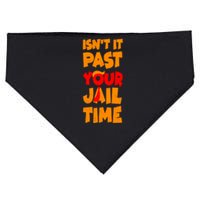 Isnt It Past Your Jail Time Anti Trump USA-Made Doggie Bandana