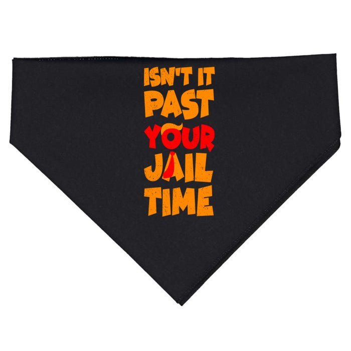 Isnt It Past Your Jail Time Anti Trump USA-Made Doggie Bandana