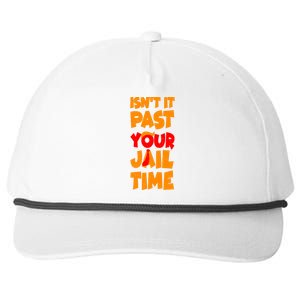 Isnt It Past Your Jail Time Anti Trump Snapback Five-Panel Rope Hat