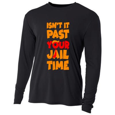 Isnt It Past Your Jail Time Anti Trump Cooling Performance Long Sleeve Crew