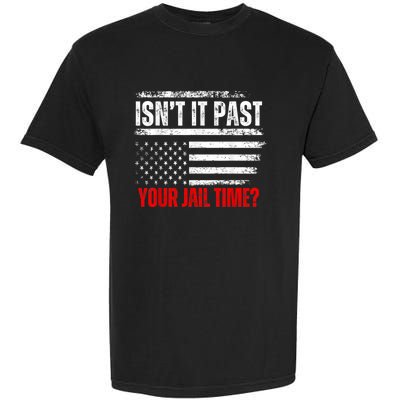 IsnT It Past Your Jail Time Funny Prisoner Garment-Dyed Heavyweight T-Shirt