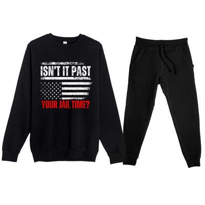 IsnT It Past Your Jail Time Funny Prisoner Premium Crewneck Sweatsuit Set