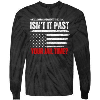 IsnT It Past Your Jail Time Funny Prisoner Tie-Dye Long Sleeve Shirt