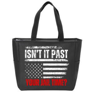 IsnT It Past Your Jail Time Funny Prisoner Zip Tote Bag