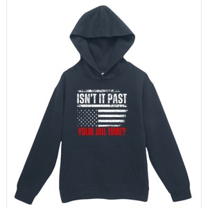 IsnT It Past Your Jail Time Funny Prisoner Urban Pullover Hoodie