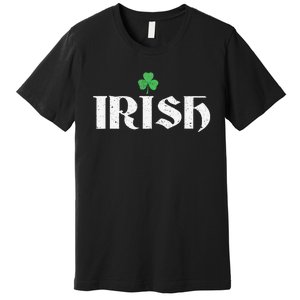 Irish, Ireland Pride, Saint Patty Day Premium T-Shirt