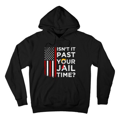 IsnT It Past Your Jail Time Hoodie