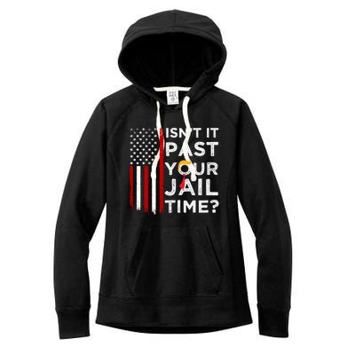 IsnT It Past Your Jail Time Women's Fleece Hoodie