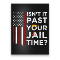 IsnT It Past Your Jail Time Poster