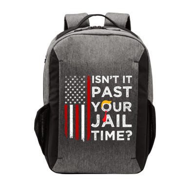 IsnT It Past Your Jail Time Vector Backpack