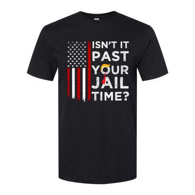 IsnT It Past Your Jail Time Softstyle CVC T-Shirt