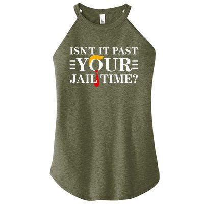 IsnT It Past Your Jail Time Women's Perfect Tri Rocker Tank